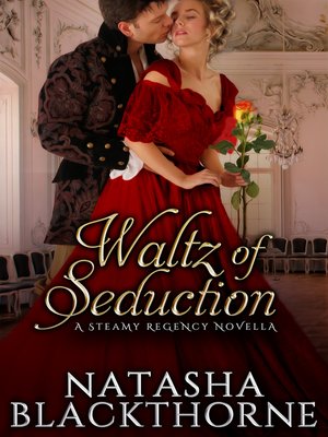 cover image of Waltz of Seduction ~ a Steamy Regency Novella